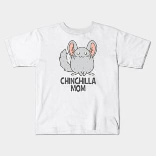 Chinchilla mom Kids T-Shirt